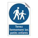 Tenez fermement les petits enfants