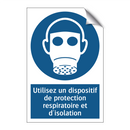 Utilisez un dispositif de protection respiratoire et d'isolation