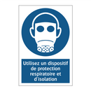 Utilisez un dispositif de protection respiratoire et d'isolation
