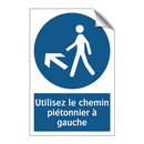 Utilisez le chemin piétonnier à gauche