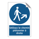 Utilisez le chemin piétonnier à droite