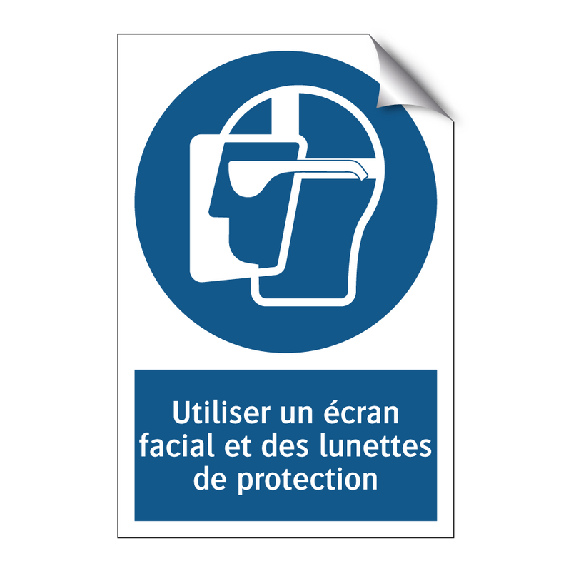 Utiliser un écran facial et des lunettes de protection