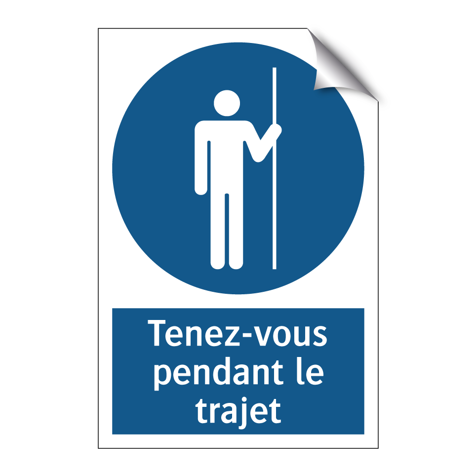 Tenez-vous pendant le trajet