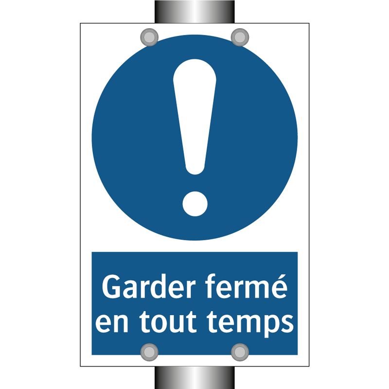 Garder fermé en tout temps