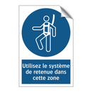 Utilisez le système de retenue dans cette zone