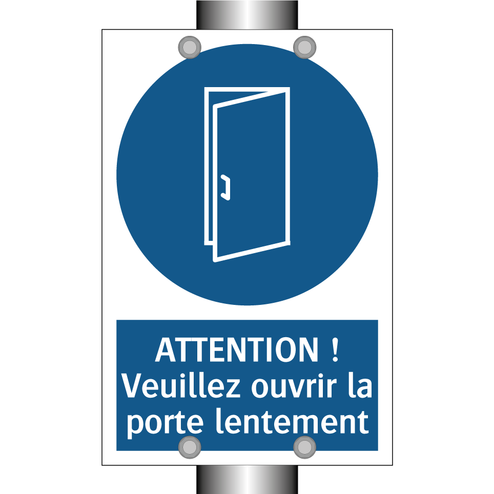 ATTENTION ! Veuillez ouvrir la porte lentement.