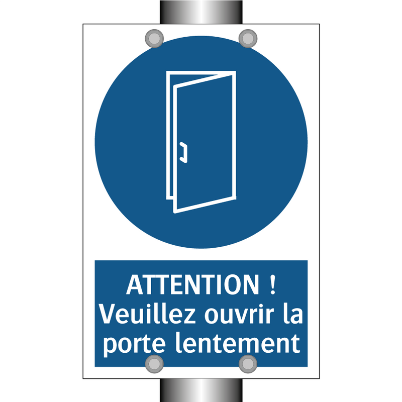 ATTENTION ! Veuillez ouvrir la porte lentement.