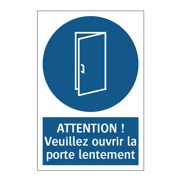ATTENTION ! Veuillez ouvrir la porte lentement.
