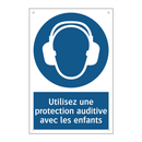 Utilisez une protection auditive avec les enfants