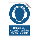 Utilisez une protection auditive avec les enfants