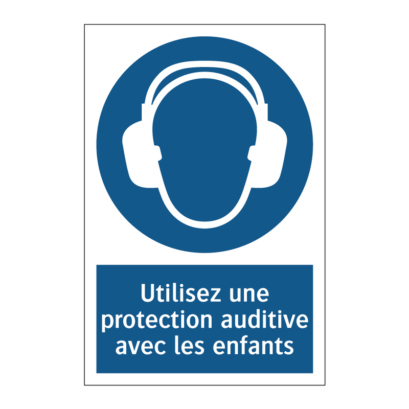 Utilisez une protection auditive avec les enfants