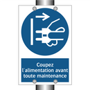 Coupez l'alimentation avant toute maintenance