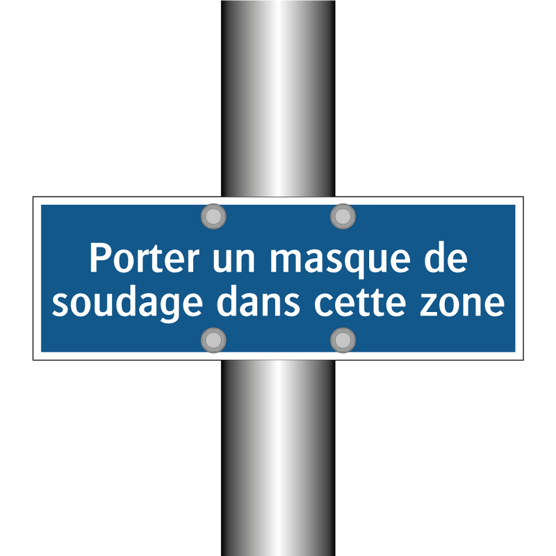 Porter un masque de soudage dans cette zone