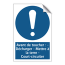 Avant de toucher : - Décharger - Mettre à la terre - Court-circuiter