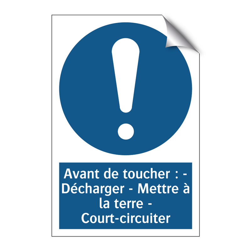 Avant de toucher : - Décharger - Mettre à la terre - Court-circuiter
