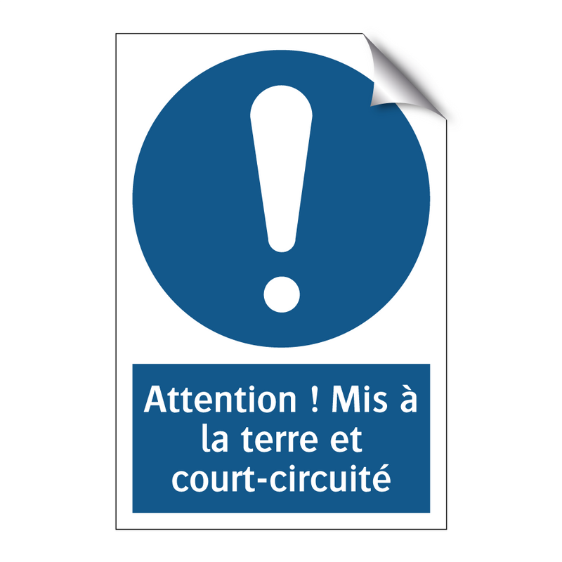 Attention ! Mis à la terre et court-circuité