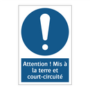 Attention ! Mis à la terre et court-circuité