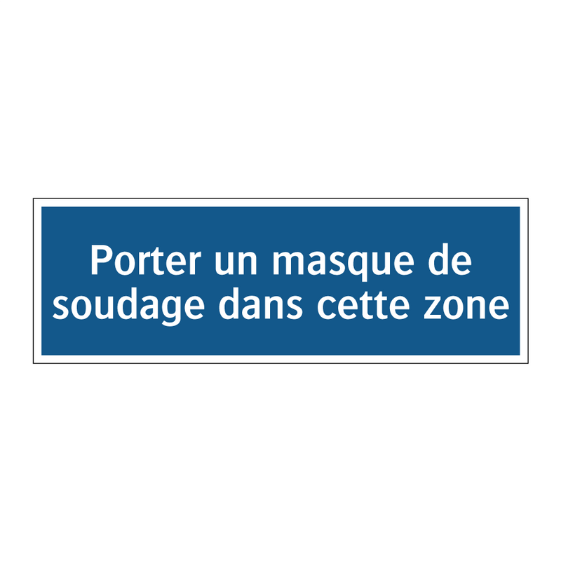 Porter un masque de soudage dans cette zone
