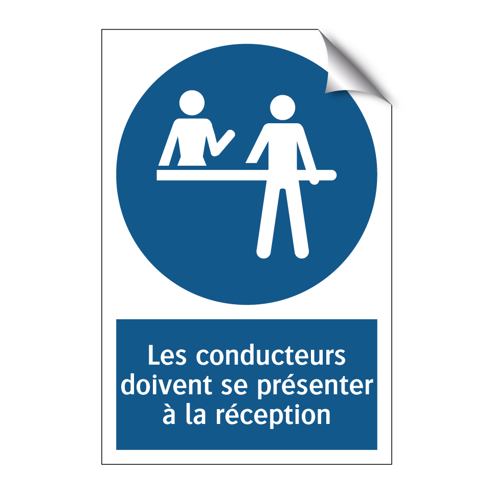 Les conducteurs doivent se présenter à la réception