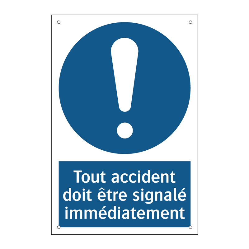 Tout accident doit être signalé immédiatement