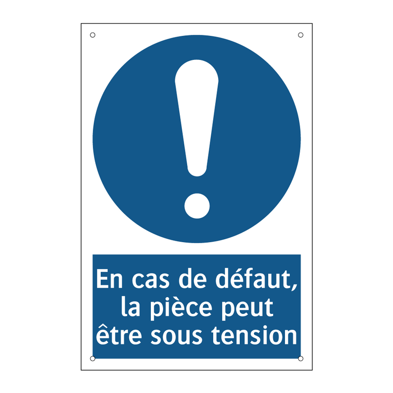 En cas de défaut, la pièce peut être sous tension