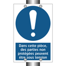 Dans cette pièce, des parties non protégées peuvent être sous tension