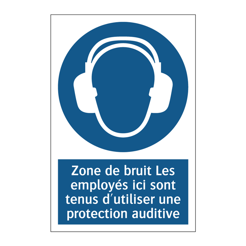 Zone de bruit Les employés ici sont tenus d'utiliser une protection auditive