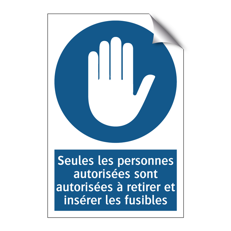 Seules les personnes autorisées sont autorisées à retirer et insérer les fusibles
