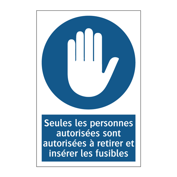 Seules les personnes autorisées sont autorisées à retirer et insérer les fusibles