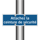 Attachez la ceinture de sécurité