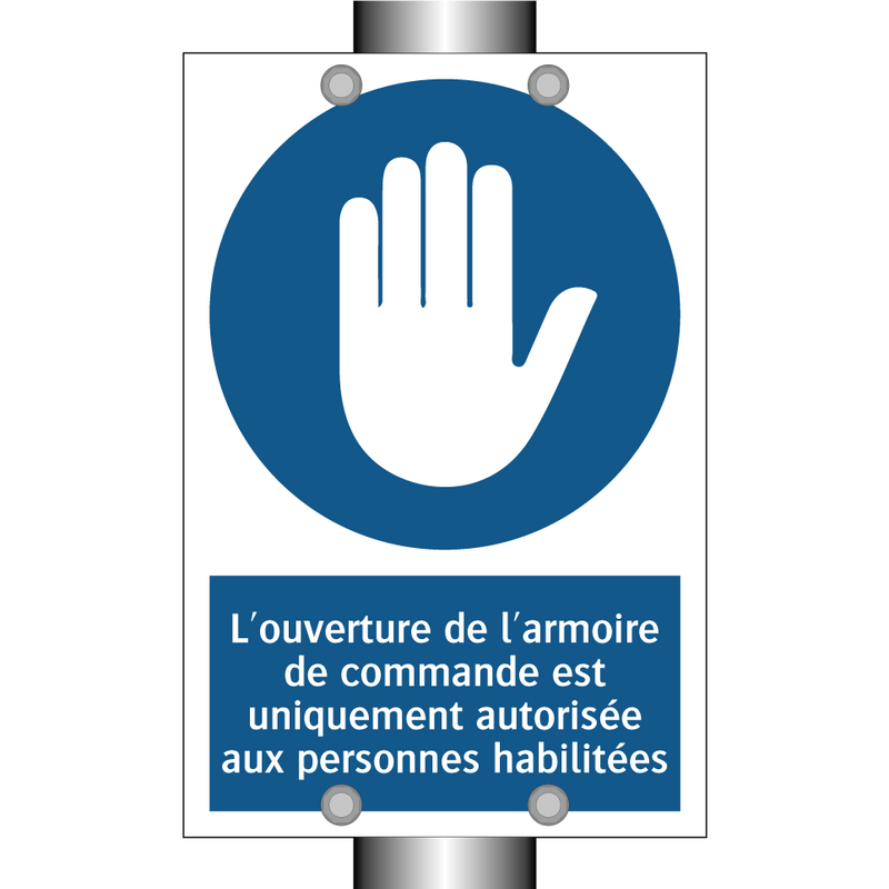 L'ouverture de l'armoire de commande est uniquement autorisée aux personnes habilitées.