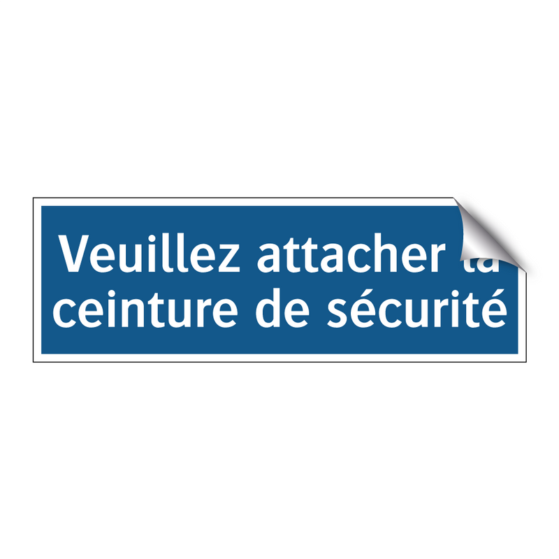 Veuillez attacher la ceinture de sécurité