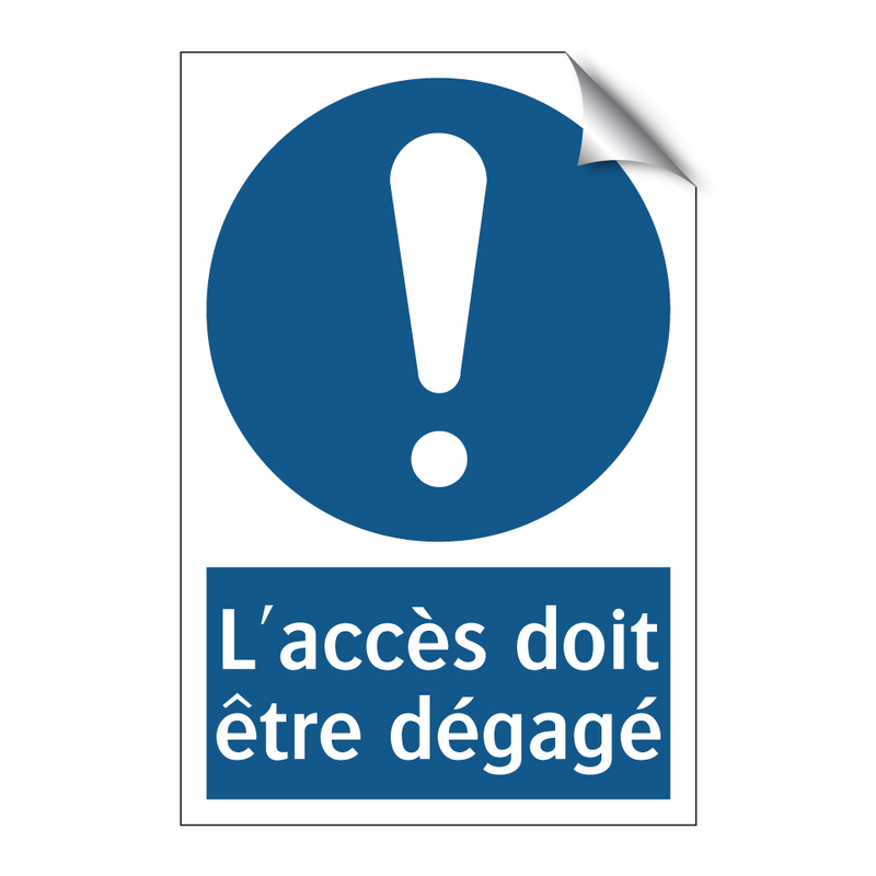 L'accès doit être dégagé