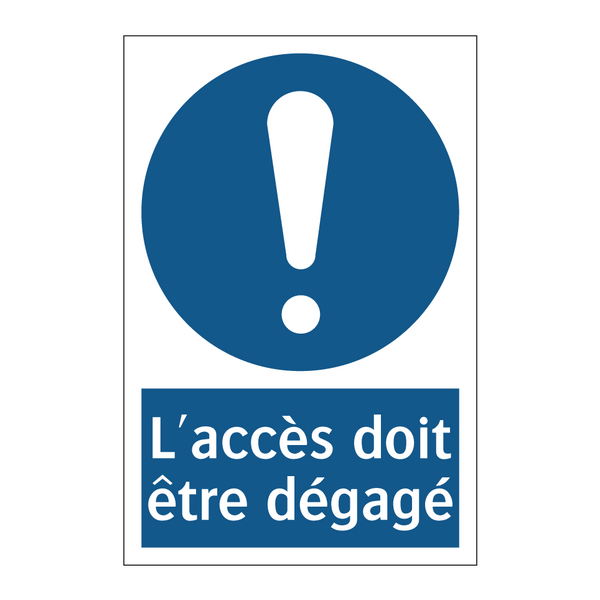 L'accès doit être dégagé