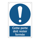 Cette porte doit rester fermée