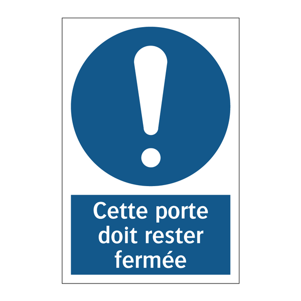 Cette porte doit rester fermée