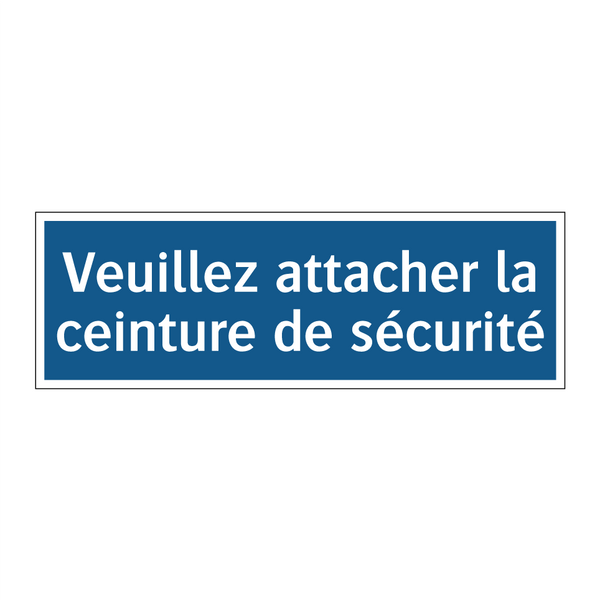Veuillez attacher la ceinture de sécurité