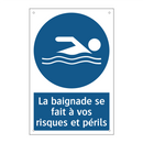 La baignade se fait à vos risques et périls.