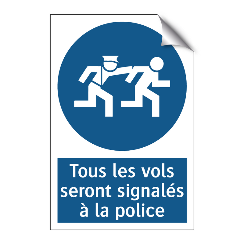 Tous les vols seront signalés à la police