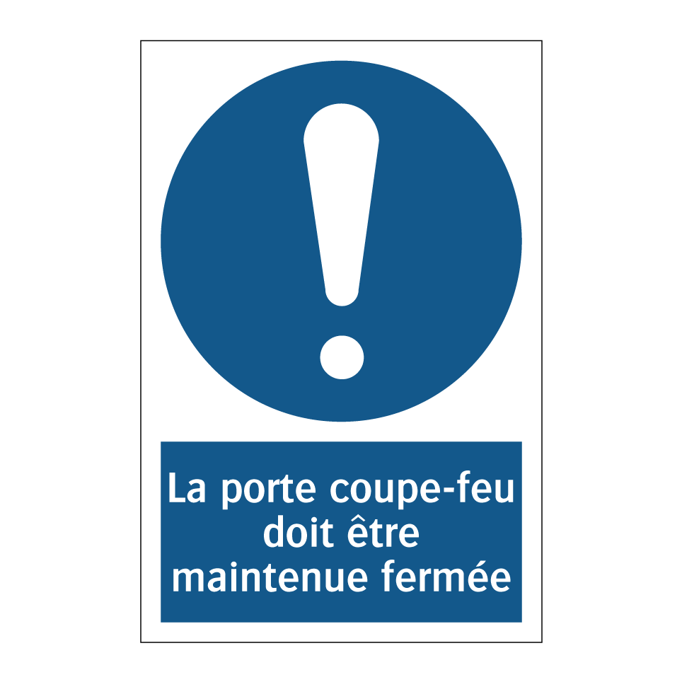 La porte coupe-feu doit être maintenue fermée