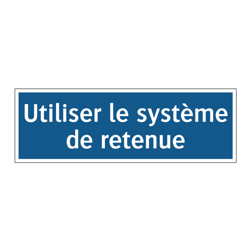 Utiliser le système de retenue