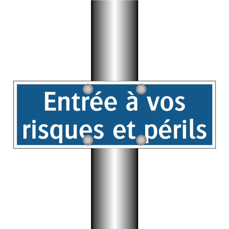 Entrée à vos risques et périls