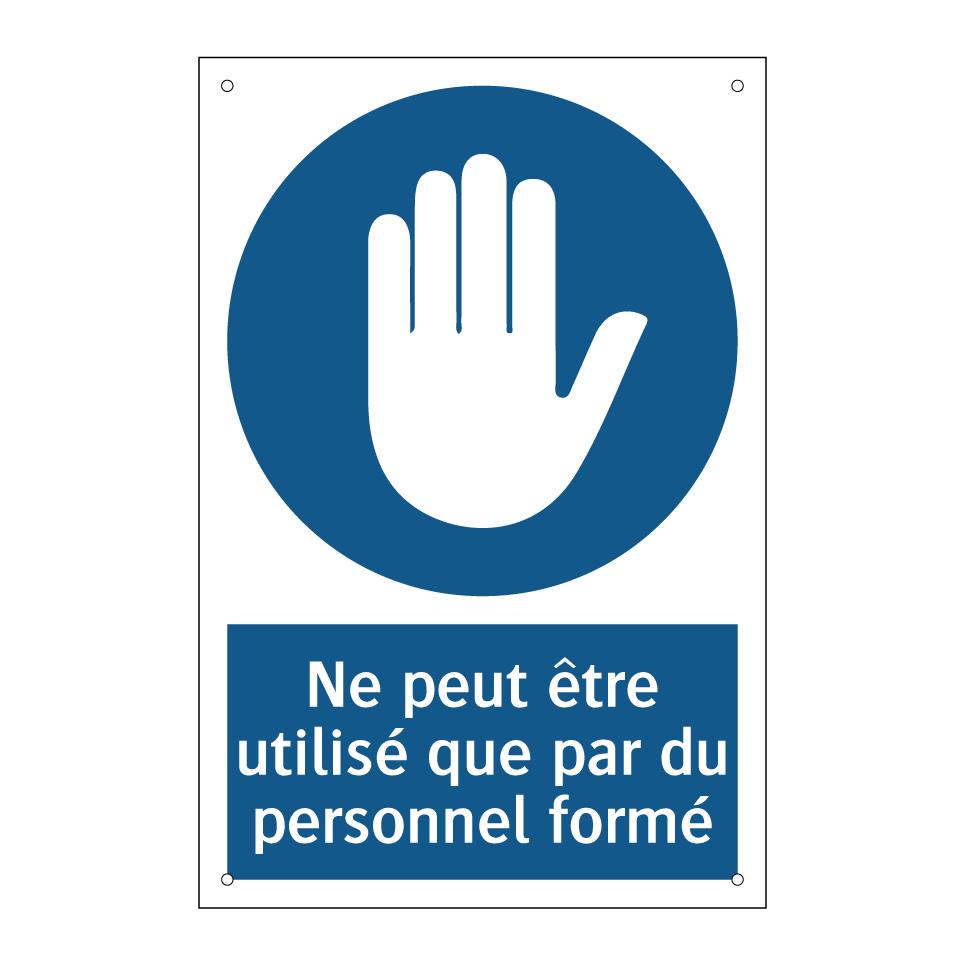 Ne peut être utilisé que par du personnel formé