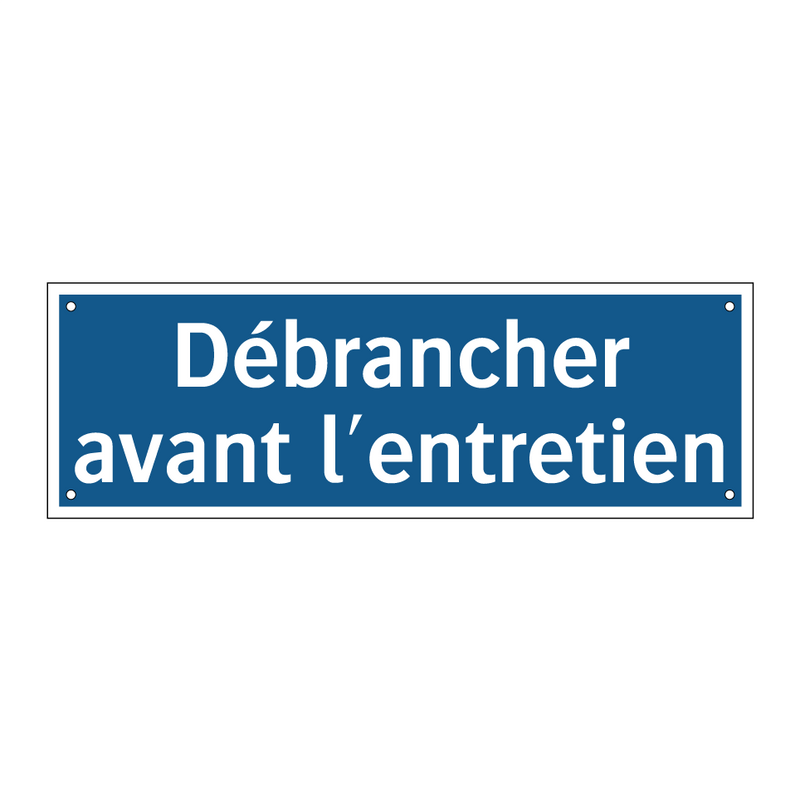 Débrancher avant l'entretien