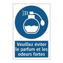 Veuillez éviter le parfum et les odeurs fortes