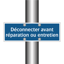 Déconnecter avant réparation ou entretien