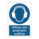 Utilisez une protection auditive