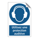 Utilisez une protection auditive