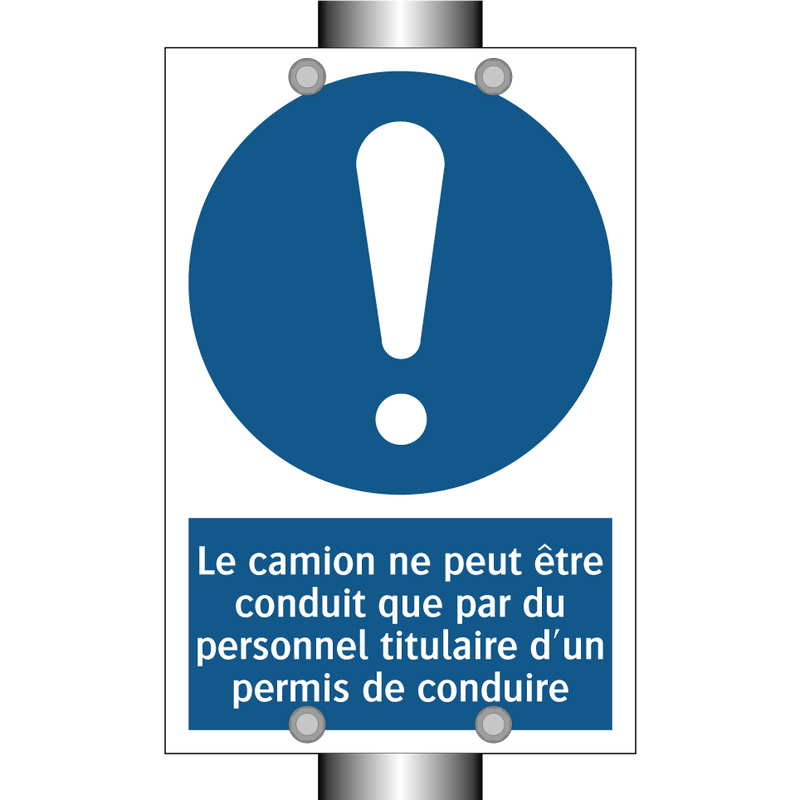Le camion ne peut être conduit que par du personnel titulaire d'un permis de conduire.