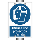Utilisez une protection faciale
